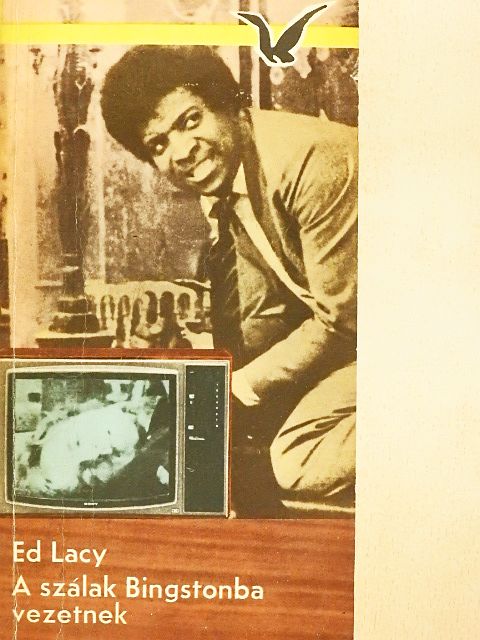 Ed Lacy - A szálak Bingstonba vezetnek [antikvár]