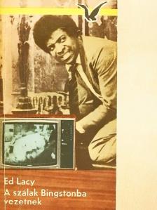 Ed Lacy - A szálak Bingstonba vezetnek [antikvár]
