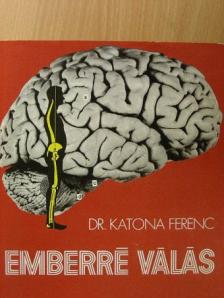 Dr. Katona Ferenc - Emberré válás [antikvár]