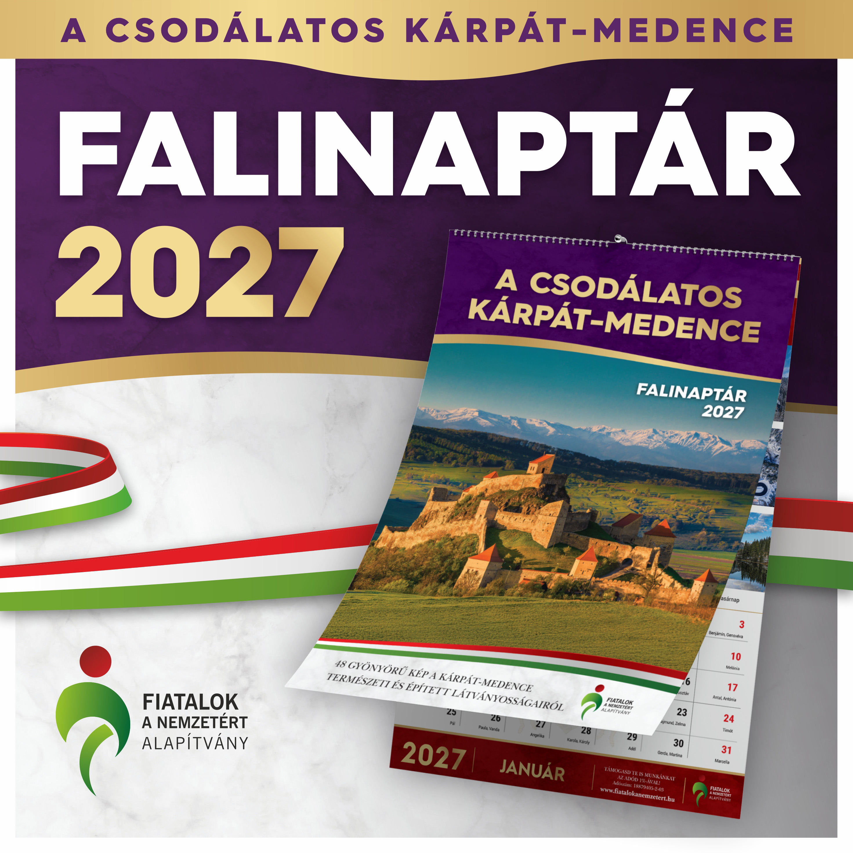 Fiatalok a Nemzetért Alapítvány - A csodálatos Kárpát-medence - Falinaptár 2027