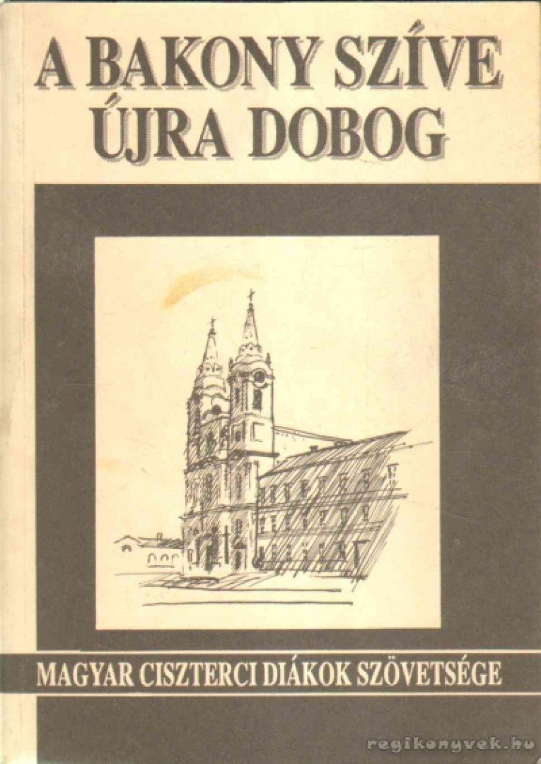 A Bakony szíve újra dobog [antikvár]