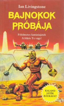 Livingstone, Ian - Bajnokok próbája [antikvár]