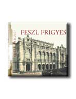 Gerle János - FESZL FRIGYES - AZ ÉPÍTÉSZET MESTEREI