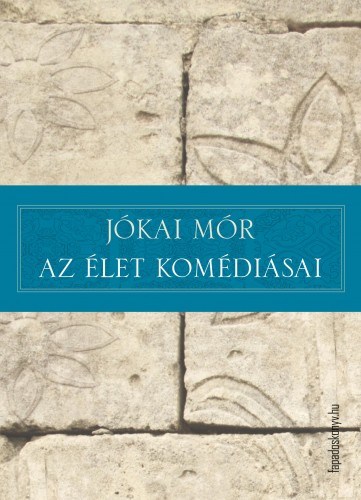 JÓKAI MÓR - Az élet komédiásai [eKönyv: epub, mobi]