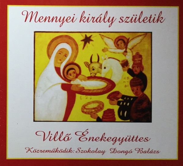 VILLŐ ÉNEKEGYÜTTES - Mennyei király születik - CD -