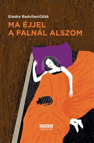 Giedra Radvilavièiute - Ma éjjel a falnál alszom [eKönyv: epub, mobi]