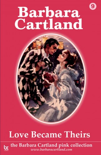Barbara Cartland - Love Became Theirs [eKönyv: epub, mobi]