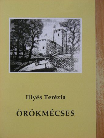 Illyés Terézia - Örökmécses [antikvár]