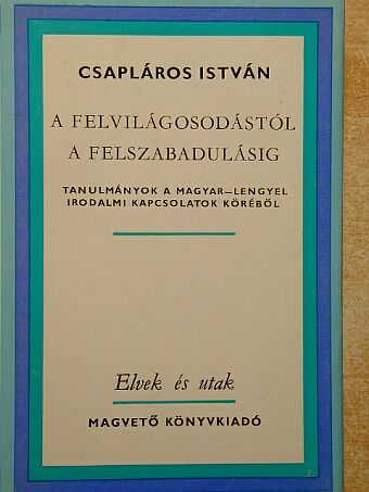 Csapláros István - A felvilágosodástól a felszabadulásig [antikvár]