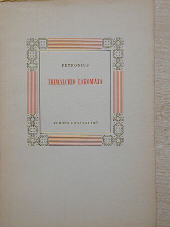Arbiter Petronius - Trimalchio lakomája [antikvár]