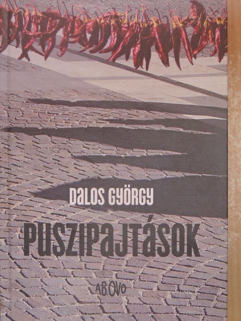 Dalos György - Puszipajtások [antikvár]