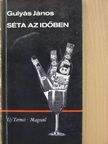 Gulyás János - Séta az időben [antikvár]