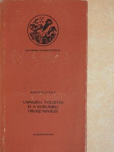 Kováts Gyula - Usinszkij, Tolsztoj és a korukbeli orosz nevelés [antikvár]