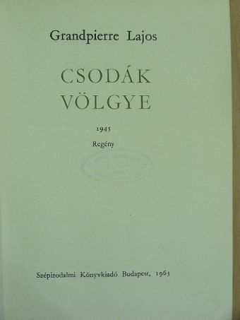 Grandpierre Lajos - Csodák völgye [antikvár]