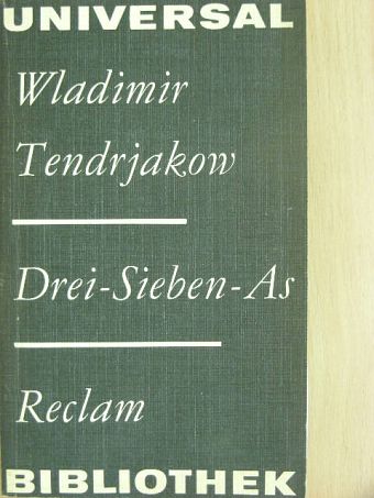 Wladimir Tendrjakow - Drei-Sieben-As [antikvár]