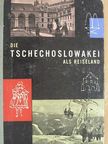 Leo Motka - Die Tschechoslowakei als Reiseland [antikvár]