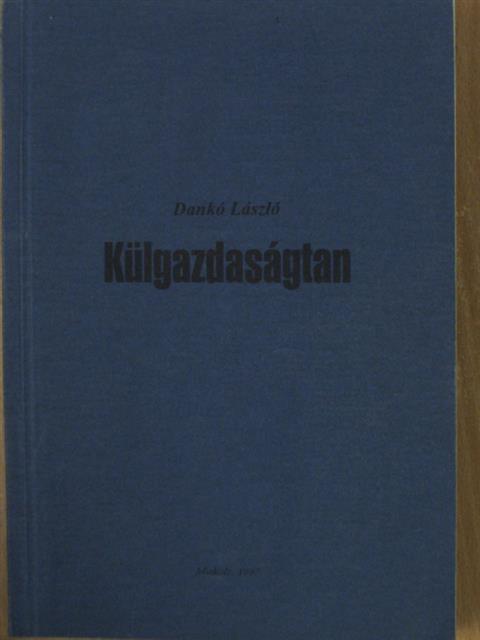 Dr. Dankó László - Külgazdaságtan [antikvár]