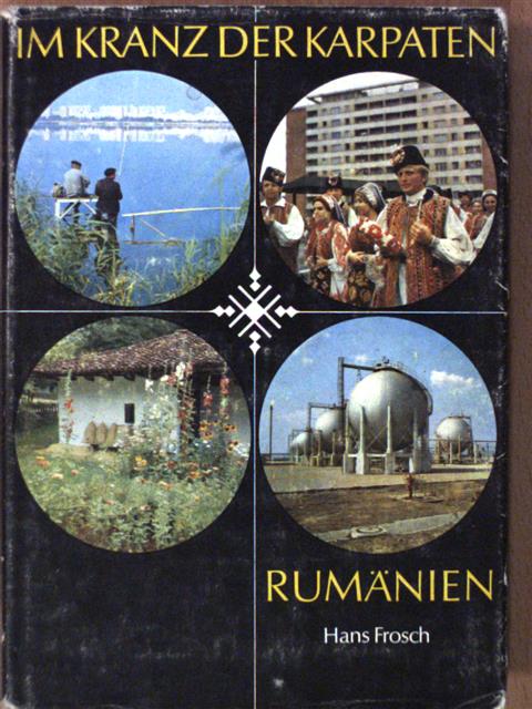 Hans Frosch - Im Kranz der Karpaten-Rumänien [antikvár]