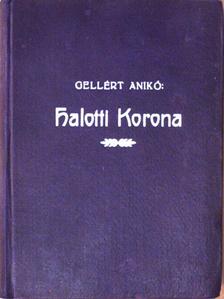 Gellért Anikó - Halotti korona [antikvár]