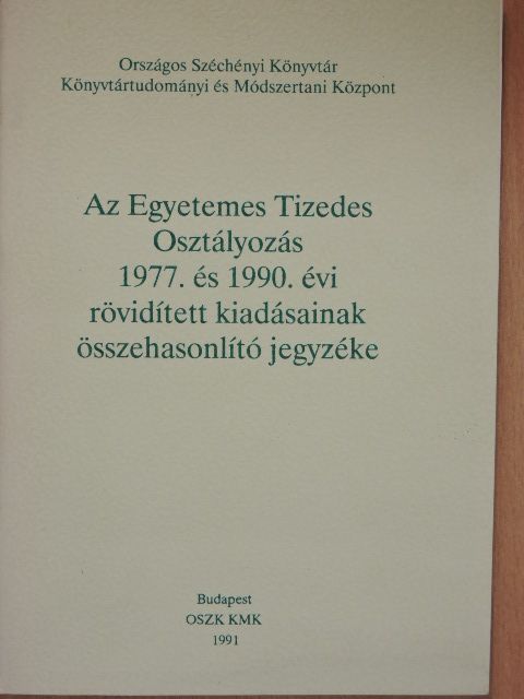 Az Egyetemes Tizedes Osztályozás 1977. és 1990. évi rövidített kiadásainak összehasonlító jegyzéke [antikvár]