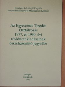 Az Egyetemes Tizedes Osztályozás 1977. és 1990. évi rövidített kiadásainak összehasonlító jegyzéke [antikvár]