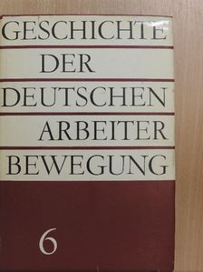 Ernst Diehl - Geschichte der Deutschen Arbeiterbewegung 6. [antikvár]