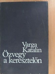 Varga Katalin - Özvegy a keresztelőn (dedikált példány) [antikvár]