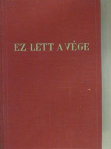 Bruno Brehm - Ez lett a vége [antikvár]
