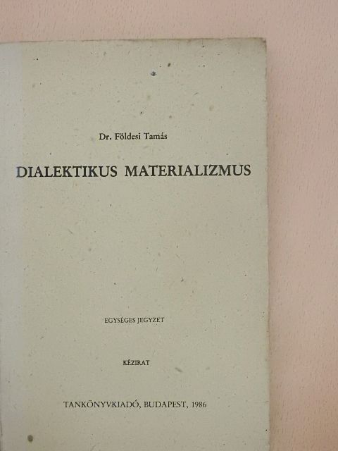 Dr. Földesi Tamás - Dialektikus materializmus [antikvár]