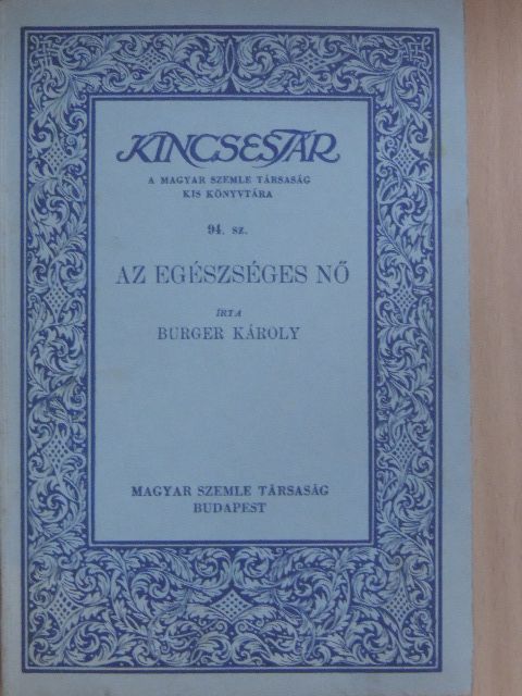 Burger Károly - Az egészséges nő [antikvár]