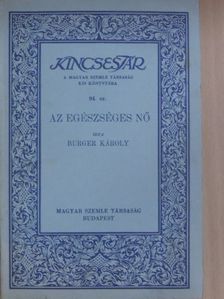Burger Károly - Az egészséges nő [antikvár]
