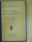 Szentsei György - Szentsei-daloskönyv  [antikvár]