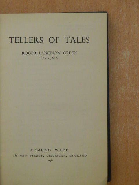 Roger Lancelyn Green - Tellers of Tales [antikvár]