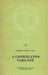 FEDERICO GARCÍA LORCA - A csodálatos Vargáné [antikvár]