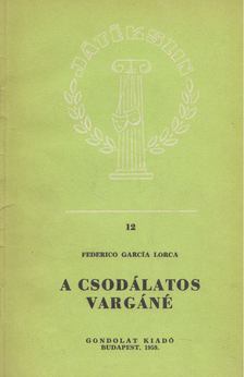 FEDERICO GARCÍA LORCA - A csodálatos Vargáné [antikvár]