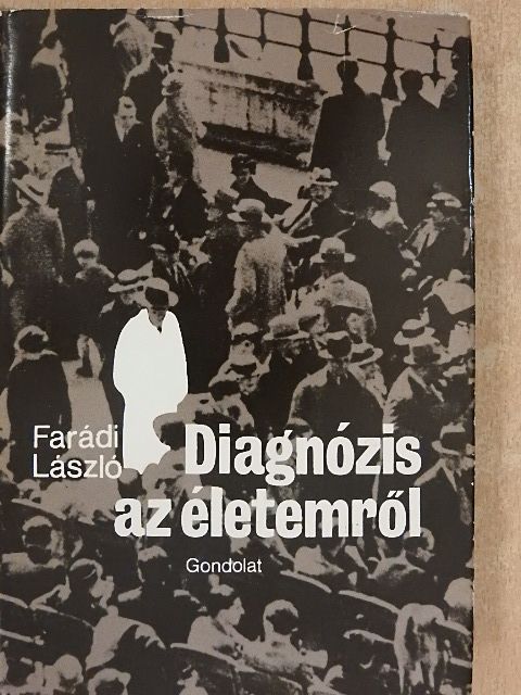 Farádi László - Diagnózis az életemről [antikvár]