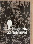 Farádi László - Diagnózis az életemről [antikvár]