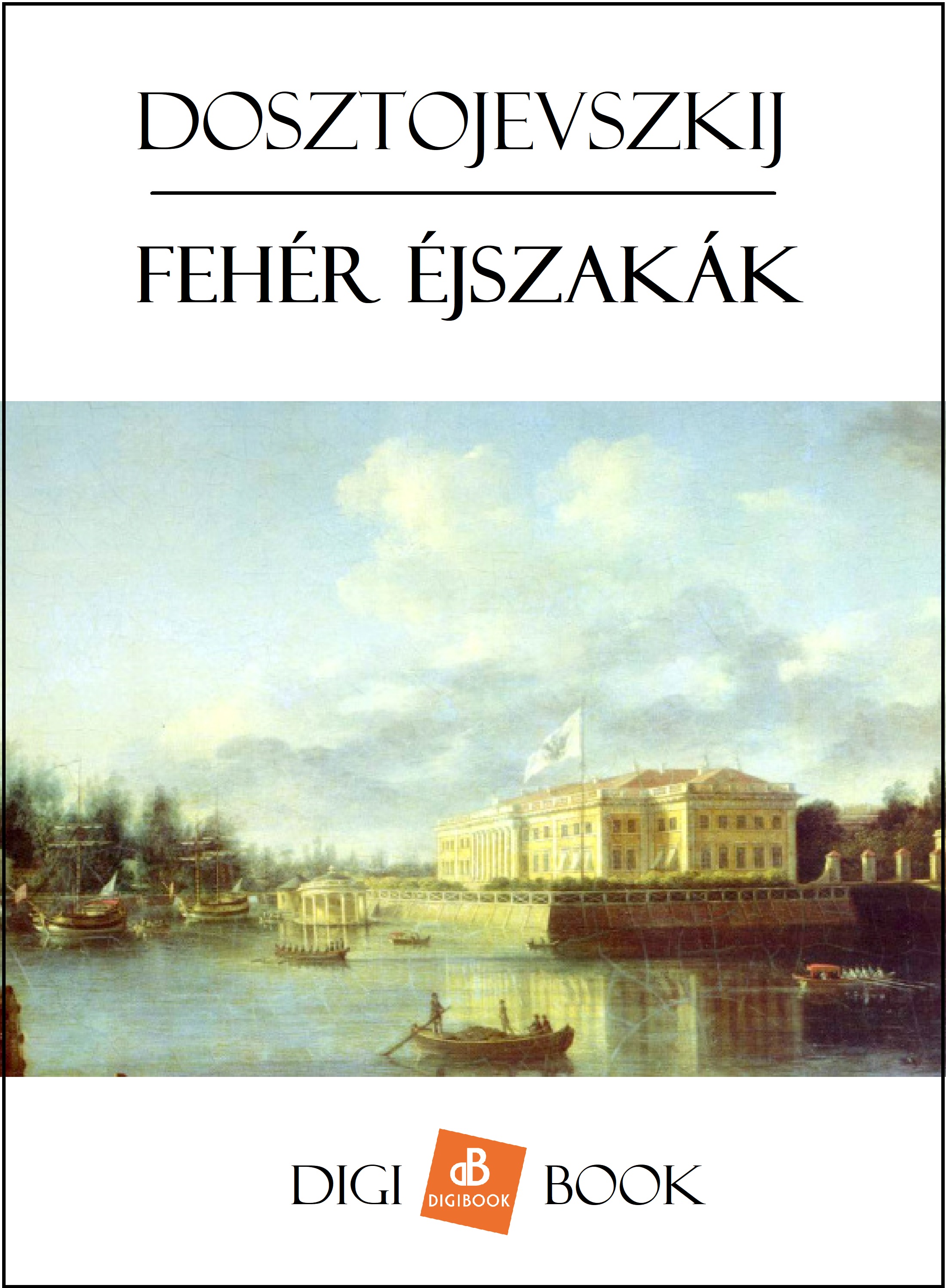 Dosztojevszkij - Fehér éjszakák [eKönyv: epub, mobi]