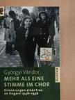 Györgyi Vándor - Mehr als eine Stimme im Chor [antikvár]