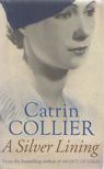 Catrin Collier - A Silver Lining [antikvár]