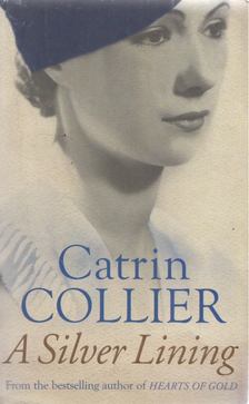 Catrin Collier - A Silver Lining [antikvár]