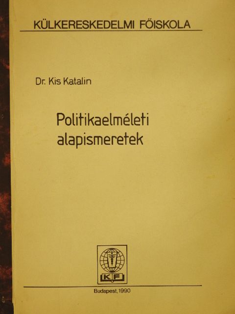 Dr. Kis Katalin - Politikaelméleti alapismeretek [antikvár]