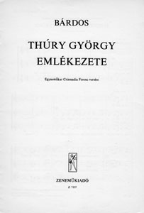 BÁRDOS LAJOS - THÚRY GYÖRGY EMLÉKEZETE - EGYNEMŰKARRA