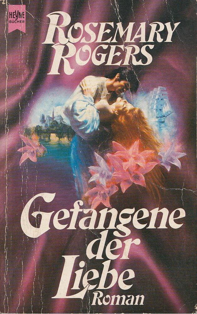 Rogers, Rosemary - Gefangene der Liebe [antikvár]
