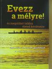 Evezz a mélyre! és megoldást találsz életed kérdéseire [antikvár]