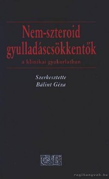 Bálint Géza - Nem-szteroid gyulladáscsökkentők [antikvár]