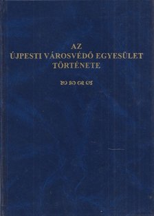 Kadlecovits Géza - Az Újpesti Városvédő Egyesület története [antikvár]