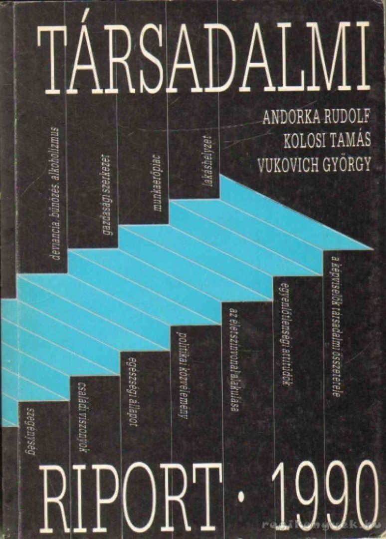 Andorka Rudolf, Kolosi Tamás, Vukovich György - Társadalmi riport 1990 [antikvár]