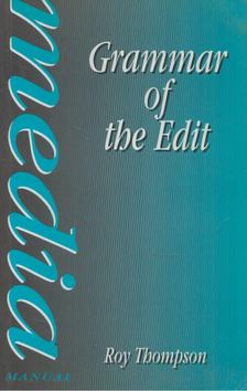 Roy Thompson - Grammar of the Edit [antikvár]