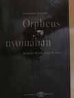 Zsuzsanna Ozsváth - Orpheus nyomában [antikvár]